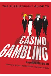 Puzzlewright Guide to Casino Gambling