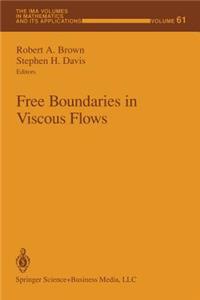 Free Boundaries in Viscous Flows