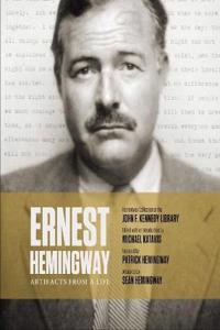 Ernest Hemingway: Artifacts From a Life