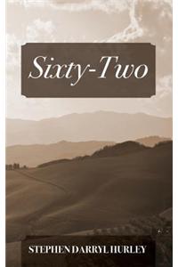 Sixty-Two