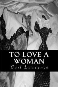 To Love a Woman