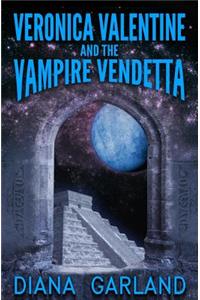 Veronica Valentine and the Vampire Vendetta