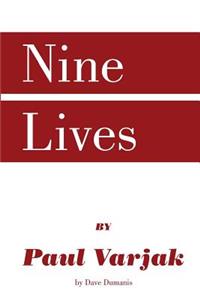 Nine Lives by Paul Varjak by Dave Dumanis