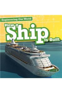 How a Ship Is Built
