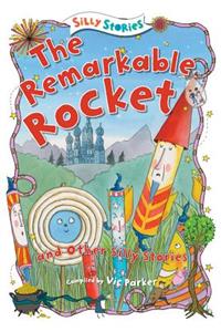 Remarkable Rocket and Other Silly Stories