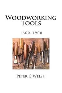 Woodworking Tools 1600-1900