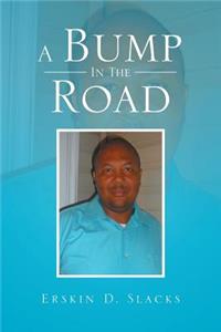 A Bump in the Road