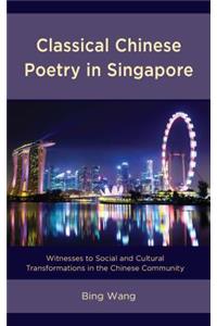 Classical Chinese Poetry in Singapore