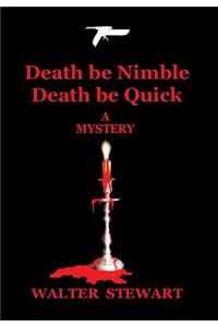 Death Be Nimble, Death Be Quick