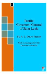 Profile: Governors General of Saint Lucia