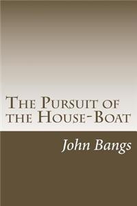Pursuit of the House-Boat