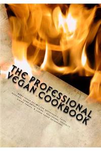The Professional Vegan Cookbook