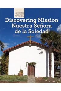 Discovering Mission Nuestra Señora de la Soledad