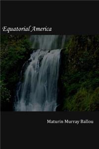 Equatorial America