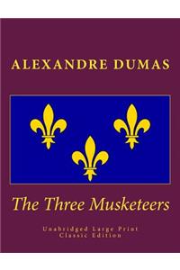 Three Musketeers Unabridged Large Print Classic Edition