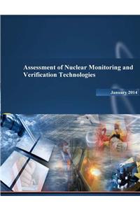Assessment of Nuclear Monitoring and Verification Technologies