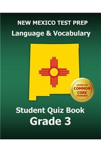 New Mexico Test Prep Language & Vocabulary Student Quiz Book Grade 3: Covers the Common Core State Standards