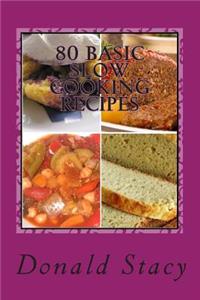 80 Basic Slow Cooking recipes