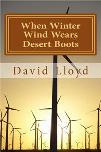 When Winter Wind Wears Desert Boots