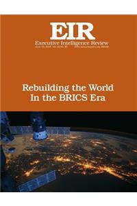 Rebuilding the World In the BRICS Era
