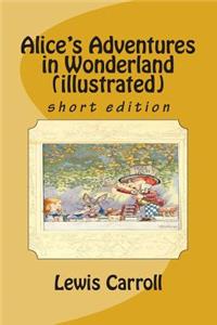 Alice's Adventures in Wonderland (Illustrated)