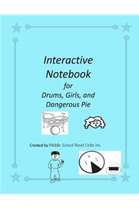 Interactive Notebook for Drums, Girls, and Dangerous Pie