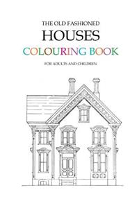 Old Fashioned Houses Colouring Book