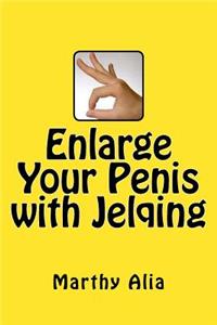 Enlarge Your Penis with Jelqing