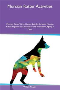 Murcian Ratter Activities Murcian Ratter Tricks, Games & Agility Includes