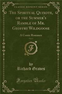 The Spiritual Quixote, or the Summer's Ramble of Mr. Geoffry Wildgoose, Vol. 2