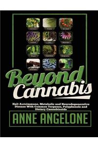 Beyond Cannabis