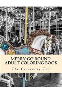 Merry-Go-Round: Adult Coloring Book