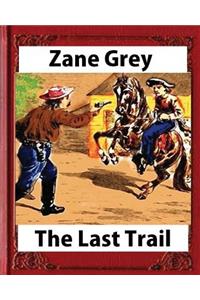 Last Trail, by Zane Grey, Historical