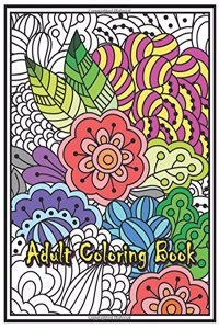 Adult Coloring Book: Flower Coloring Books for Adults Relaxation