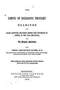 Limits of Religious Thought Examined in Eight Lectures