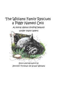 The Williams Family Rescues a Piggy Named Otis