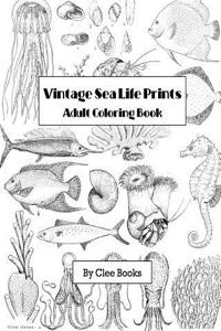 Vintage Sea Life Prints: Adult Coloring Book