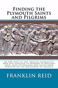 Finding the Plymouth Saints and Pilgrims