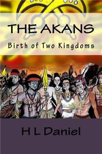 The Akans: Birth of Two Kingdoms