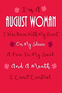 I'm a August Woman, I Was Born with My Heart on My Sleeve