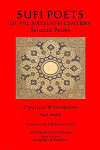 Sufi Poets of the Sixteenth Century