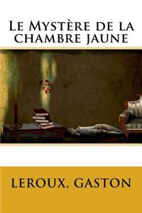 Le Myst�re de la chambre jaune