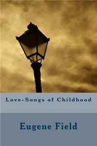 Love-Songs of Childhood