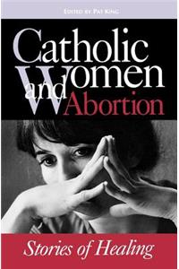 Catholic Women & Abortion