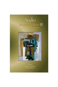 Audio Anecdotes III
