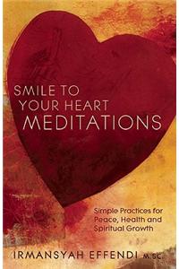 Smile To Your Heart Meditations