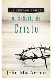 La verdad sobre el senorio de Cristo