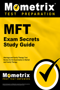 Mft Exam Secrets Study Guide