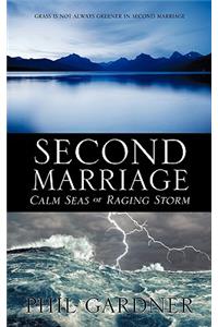 Second Marriage - Calm Seas or Raging Storm