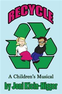 Recycle! a Children's Musical